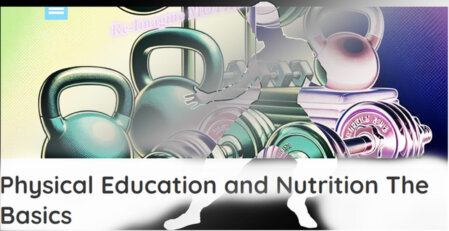 Physical Education and Nutrition Basics